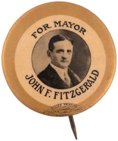 JOHN F. KENNEDY'S GRANDFATHER "FOR MAYOR JOHN F. FITZGERALD" OF BOSTON CAMPAIGN BUTTON.