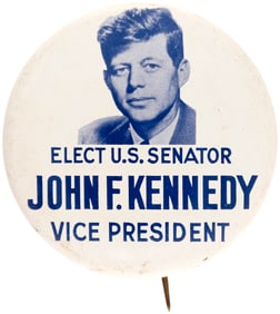ELECT U.S. SENATOR JOHN F. KENNEDY VICE PRESIDENT 1956 LITHO BUTTON HAKE #2050.