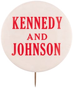 KENNEDY AND JOHNSON 1960 BOLD AND SCARCE BUTTON.