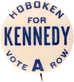 HOBOKEN FOR KENNEDY-VOTE A ROW NEW JERSEY SLOGAN BUTTON.