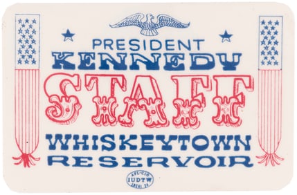 RARE KENNEDY 1963 WHISKEYTOWN RESERVOIR "STAFF" BADGE.