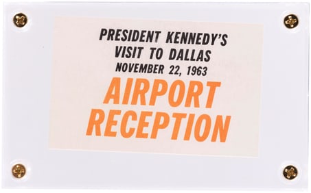 KENNEDY ASSASSINATION "VISIT TO DALLAS AIRPORT RECEPTION" PASS.