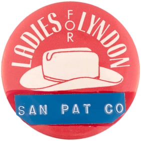 JOHNSON LADIES FOR LYNDON "SAN PAT CO" 1964 BUTTON.