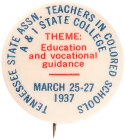 TENNESSEE STATE ASSN. TEACHERS IN COLORED SCHOOLS 1937 CIVIL RIGHTS BUTTON.