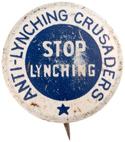 ANTI-LYNCHING CRUSADERS STOP LYNCHING CIVIL RIGHTS LITHO BUTTON.