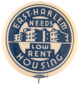 EAST HARLEM NEEDS LOW RENT HOUSING SCARCE CIVIL RIGHTS BUTTON.
