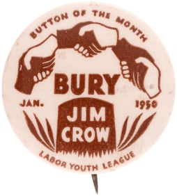 BURY JIM CROW COMMUNIST LABOR YOUTH LEAGUE 1950 CIVIL RIGHTS BUTTON.