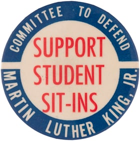 MARTIN LUTHER KING JR. "SUPPORT STUDENT SIT-INS" CIVIL RIGHTS BUTTON.