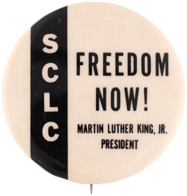 SCLC FREEDOM NOW! MARTIN LUTHER KING JR. PRESIDENT CIVIL RIGHTS BUTTON.