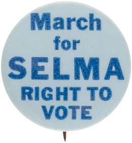 MARCH FOR SELMA RIGHT TO VOTE RARE 1965 CIVIL RIGHTS BUTTON.