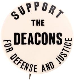 SUPPORT THE DEACONS FOR DEFENSE AND JUSTICE CIVIL RIGHTS BUTTON.