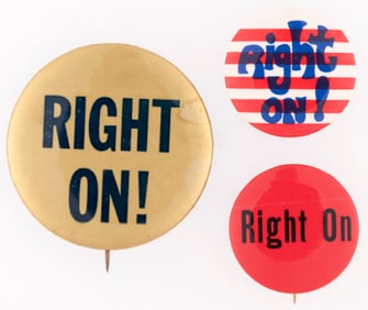 RIGHT ON! 1960s CIVIL RIGHTS SLOGAN BUTTON TRIO.
