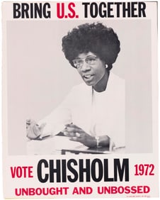 SHIRLEY CHISHOLM "UNBOUGHT AND UNBOSSED" 1972 PRESIDENTIAL CAMPAIGN POSTER.