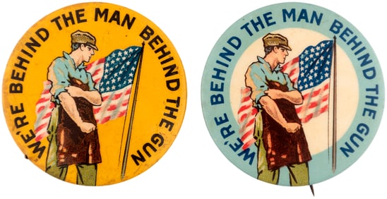 WE'RE BEHIND THE MAN BEHIND THE GUN PATRIOTIC WWI HOMEFRONT BUTTON PAIR.