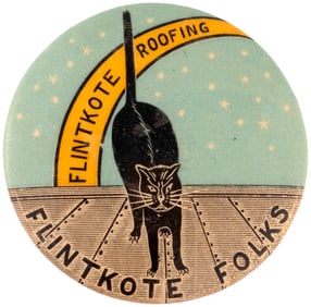 FLINTKOTE ROOFING C. 1899 BUTTON W/BLACK CAT ON TIN ROOF.
