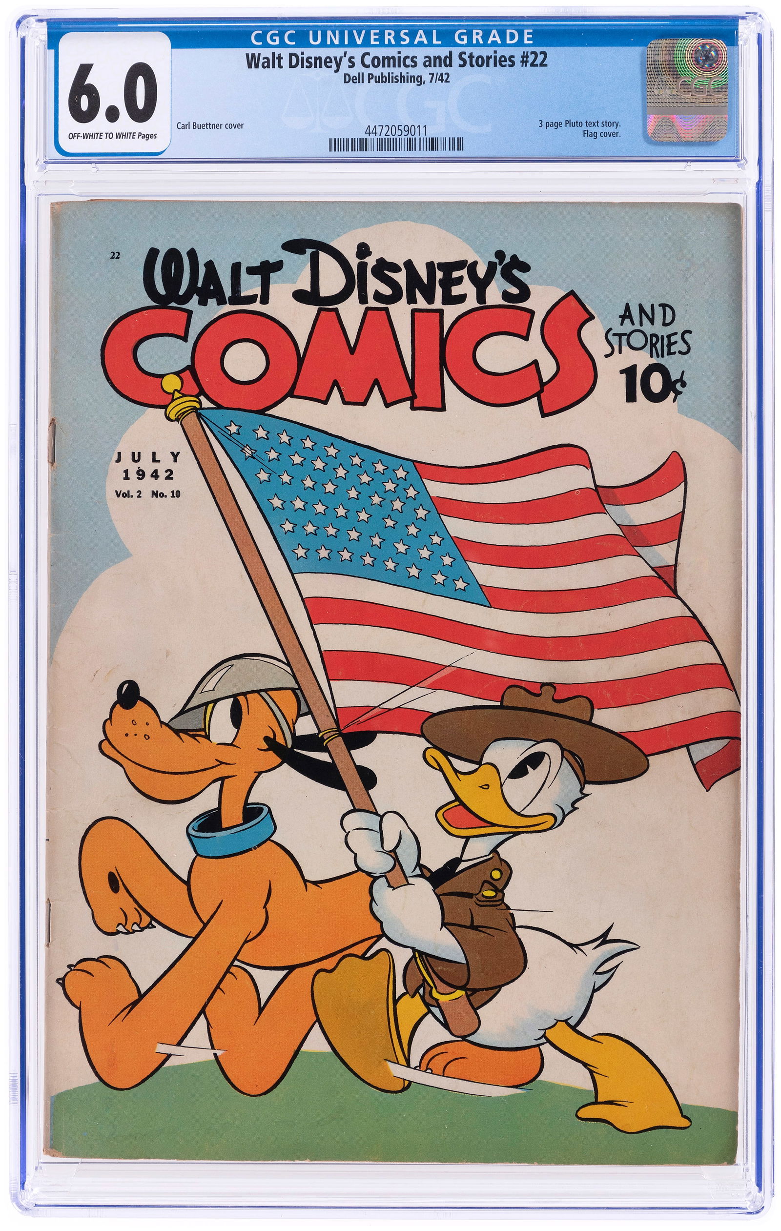 WALT DISNEY'S COMICS AND STORIES #22 JULY 1942 CGC 6.0 FINE.: Dell. Three page Pluto text story. Flag cover. Bob Karp, Earl Duvall and Merrill De Maris stories. Carl Buettner cover. Al Taliferro, Manuel Gonzales, Earl Duvall and Floyd Gottfredson art. Off-white