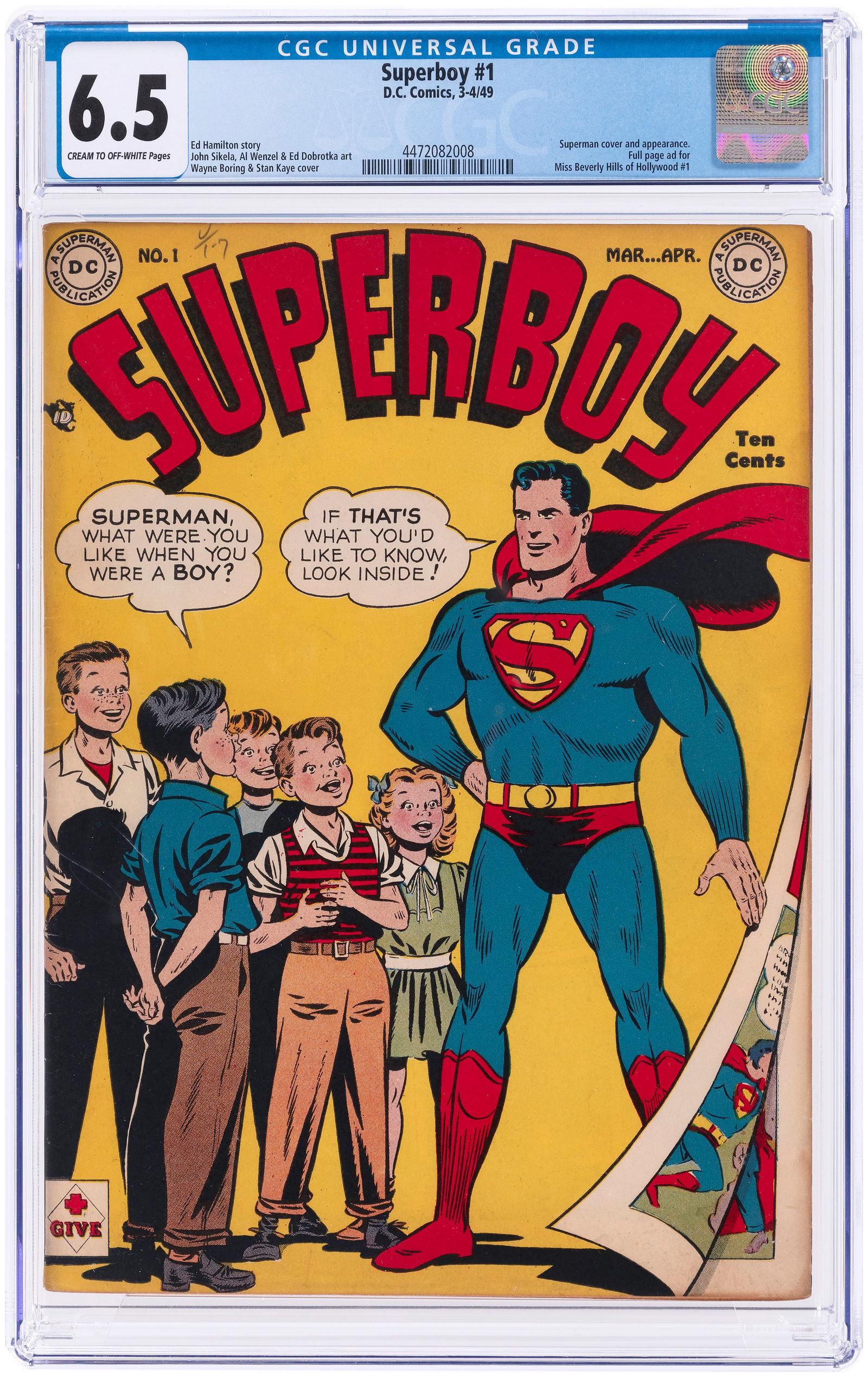 SUPERBOY #1 MARCH-APRIL 1949 CGC 6.5 FINE+.: DC. Superman cover and appearance. Full page ad for Miss Beverly Hills Of Hollywood #1. Ed Hamilton story. Wayne Boring and Stan Kaye cover. John Sikela, Al Wenzel and Ed Dobrotka art. Cream to off-wh