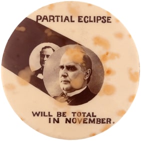 McKINLEY & BRYAN "PARTIAL ECLIPSE" RARE OVERSIZED BUTTON.