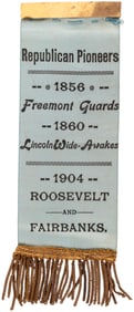 1856 FREEMONT GUARDS, 1860 LINCOLN WIDE-AWAKES, 1904 ROOSEVELT AND FAIRBANKS RIBBON.