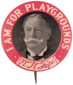 TAFT " I AM FOR PLAYGROUNDS" PORTRAIT BUTTON RED VARIETY.