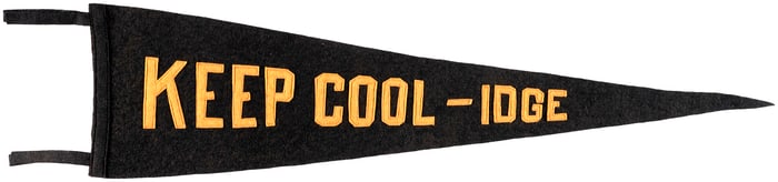 CALVIN COOLIDGE "KEEP COOL-IDGE" 1924 CAMPAIGN PENNANT.