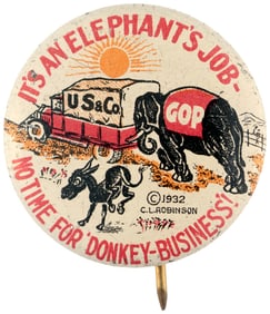 HOOVER "IT'S AN ELEPHANT'S JOB NO TIME FOR DONKEY BUSINESS!" ANTI-FDR BUTTON.