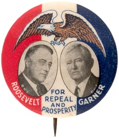 ROOSEVELT & GARNER "FOR REPEAL AND PROSPERITY" 1932 JUGATE BUTTON HAKE #2006.