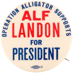 OPERATION ALLIGATOR SUPPORTS ALF LANDON FOR PRESIDENT RARE 1936 BUTTON.