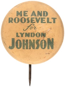 ME AND ROOSEVELT FOR LYNDON JOHNSON RARE 1941 TEXAS COATTAIL BUTTON.