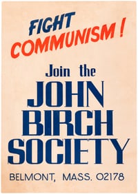 FIGHT COMMUNISM! JOIN THE JOHN BIRCH SOCIETY POSTER.