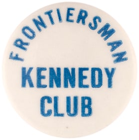 FRONTIERSMAN KENNEDY CLUB RARE 1960 BUTTON.