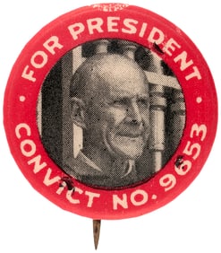 DEBS "FOR PRESIDENT CONVICT NO 9653" CLASSIC 1920 SOCIALIST BUTTON.