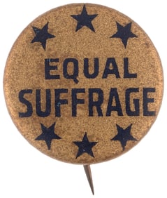 EQUAL SUFFRAGE WOMEN'S SUFFRAGE SIX STAR BUTTON.