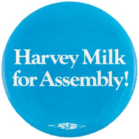 HARVEY MILK FOR ASSEMBLY 1976 CAMPAIGN BUTTON.