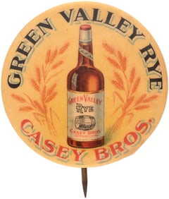 GREEN VALLEY RYE/CASEY BROS. OF SCRANTON PA RARE AD BUTTON.