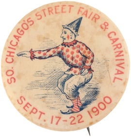 SO. CHICAGO STREET FAIR & CARNIVAL 1900 EVENT CLOWN BUTTON.