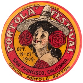 PORTOLA FESTIVAL 1909 GRAPHIC FESTIVAL BUTTON FROM SAN FRANCISCO, CA.