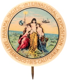 THREE WOMEN SYMBOLIZE THE 1915 SAN FRANCISCO EXPO BUTTON.