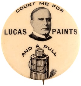 "COUNT ME FOR" McKINLEY "AND A FULL" DINNER PAIL "LUCAS PAINTS" BUTTON HAKE #3239.