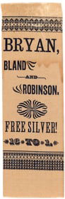 "BRYAN, BLAND AND ROBINSON FREE SILVER! 16 TO 1" COATTAIL RIBBON.