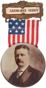 PARKER: ANTI- ROOSEVELT "GOOD-BYE TEDDY" HANGER WITH SEPIA TONED REAL PHOTO BUTTON.