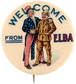 ROOSEVELT & UNCLE SAM "WELCOME FROM ELBA" 1910 CARTOON BUTTON.