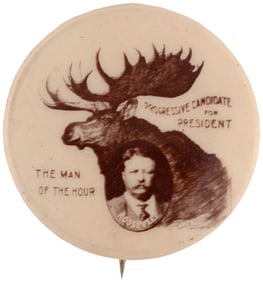 ROOSEVELT "THE MAN OF THE HOUR" 1912 BULL MOOSE CAMPAIGN BUTTON.
