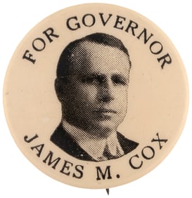 "FOR GOVERNOR JAMES M. COX" OHIO PORTRAIT BUTTON.