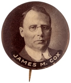 "JAMES M. COX" 1920 PORTRAIT BUTTON HAKE #2037.