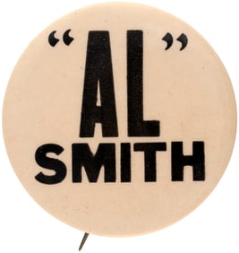 "'AL' SMITH" LARGE & BOLD SLOGAN BUTTON.