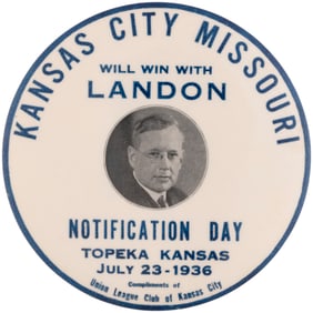 "KANSAS CITY MISSOURI WILL WIN WITH LANDON" 1936 NOTIFICATION BUTTON.