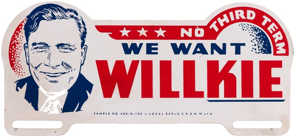 "NO THIRD TERM WE WANT WILLKIE" 1940 PORTRAIT LICENSE PLATE ATTACHMENT.