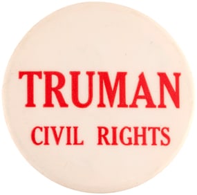 "TRUMAN CIVIL RIGHTS" SCARCE 1948 CAMPAIGN BUTTON HAKE #53.