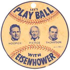 IKE: "LET'S PLAY BALL WITH EISENHOWER" BIRMINGHAM, ALABAMA CITY COMMISSION COATTAIL BADGE.